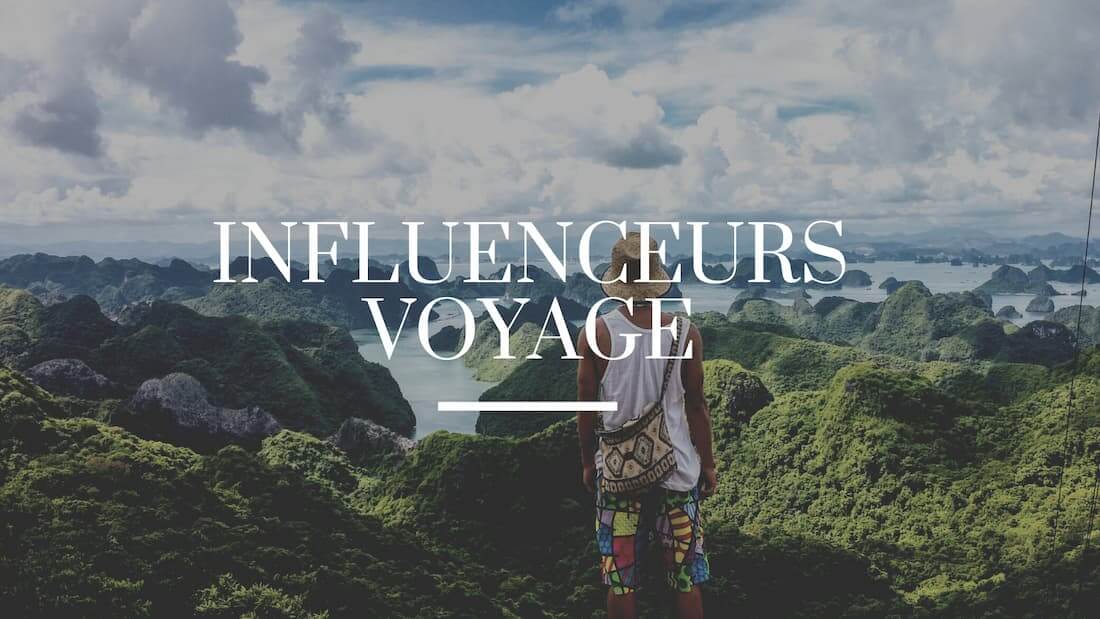 influenceurs voyage